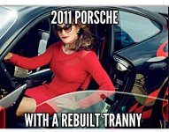 2011 Porsche with a rebuilt tranny.jpg